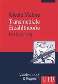 Transmediale Erzähltheorie : eine Einführung